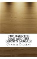 The Haunted Man and the Ghost's Bargain