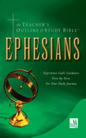 The Teacher's Outline & Study Bible: Ephesians(Outline Bible)
