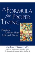 A Formula for Proper Living