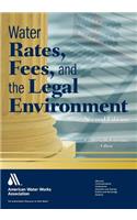 Water Rates, Fees, and the Legal Environment, Second Edition