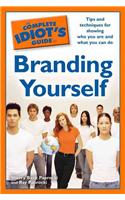 The Complete Idiot's Guide to Branding Yourself