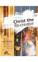 Christ the Re-Creator