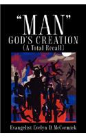 Man God's Creation (a Total Recall)