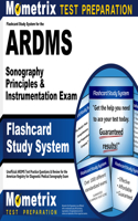 Flashcard Study System for the Ardms Sonography Principles & Instrumentation Exam: Unofficial Ardms Test Practice Questions & Review for the American Registry for Diagnostic Medical Sonography Exam