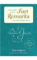 Subtle Art of Fart Remarks