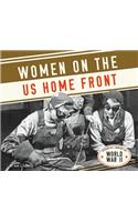Women on the Us Home Front: (Essential Library of World War II)