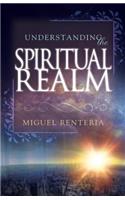 Understanding the Spiritual Realm