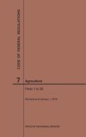 Code of Federal Regulations Title 7, Agriculture, Parts 1-26, 2019: (Code of Federal Regulations)