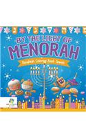 By the Light of the Menorah Hanukkah Coloring Book Jewish
