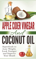 Apple Cider Vinegar and Coconut Oil