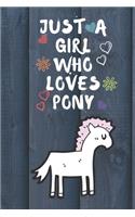 Just A Girl Who Loves PONY