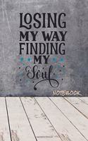 Losing my way. Finding my soul