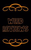 Weed Reviews