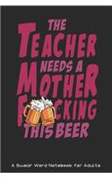 This Teacher Needs a Mother F*cking This Beer