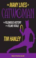 Many Lives of Catwoman Lib/E