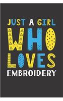 Just A Girl Who Loves Embroidery