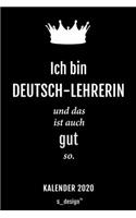 Kalender 2020 für Deutsch-Lehrer / Deutsch-Lehrerin: Wochenplaner / Tagebuch / Journal für das ganze Jahr: Platz für Notizen, Planung / Planungen / Planer, Erinnerungen und Sprüche