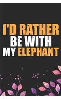 I'd Rather Be With My Elephant