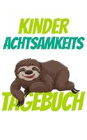 Achtsamkeitstagebuch: Tagebuch für Kinder - Positivtagebuch - Achtsamkeit früh erlernen - Gedankensammler - Geschenk für Kinder