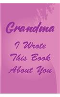 Grandma I Wrote This Book About You