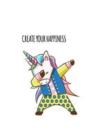 Create Your Happiness Diary Unicorn Notebook For Her with Glossy Finish- Ruled Writing Journal Lined for Women - Man - Lined Paper: 110 Pages - 8.5 x 11 - 110 College-ruled -