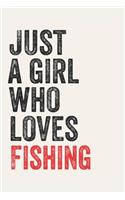 Just A Girl Who Loves Fishing for Fishing lovers Fishing Gifts A beautiful