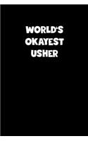 World's Okayest Usher Notebook - Usher Diary - Usher Journal - Funny Gift for Usher