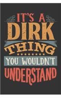 Its A Dirk Thing You Wouldnt Understand