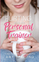 Flirting with the Personal Trainer