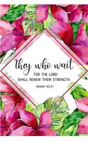 They Who Wait For The Lord Shall Renew Their Strength