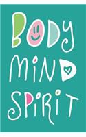 Body Mind Spirit