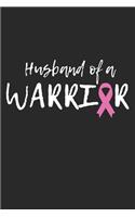 Husband Of A Warrior: Notebook A5 Size, 6x9 inches, 120 lined Pages, Breast Cancer Awareness Pink Ribbon Husband Boyfriend