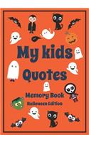 My Kid's Quotes Memory Book Halloween Edition