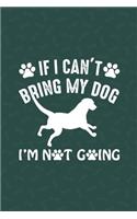 If I Can't Bring My Dog I'm Not Going