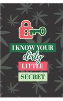 I Know Your Dirty Little Secret