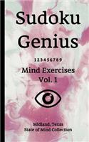 Sudoku Genius Mind Exercises Volume 1: Midland, Texas State of Mind Collection