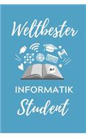 Weltbester Informatik Student: A5 Geschenkbuch TAGEBUCH für Informatik Studenten - Programmierer - Geschenkidee Abitur Schulabschluss - Vorlesungsbeginn - Studium - Erstis