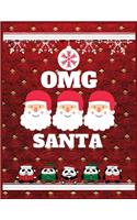OMG Santa: Santa Claus Christmas - Blank Lined Journal Notebook: For Writing Notes or Journalism