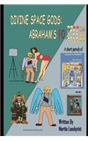 Divine Space Gods: Abraham's Follies(1 Divine Space Gods)