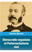 Démocratie organisée et Parlementarisme réel