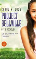 Project Bellville: Let's Recycle!: The First Adventure of the Bellville Conservation Champions