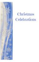 Christmas Celebrations: Christmas Edition Journal consisting of 100 pages 6 x 9 glossy cover