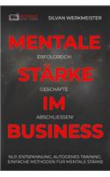 Mentale Stärke im Business