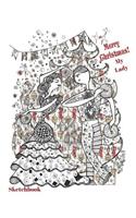 Merry Christmas My Lady Sketchbook: Folk Art Dancing Sketchpad