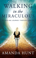 Walking in the Miraculous