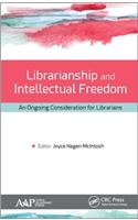 Librarianship and Intellectual Freedom: An Ongoing Consideration for Librarians