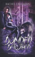 Bonded and Betrothed