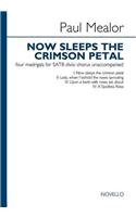 Now Sleeps the Crimson Petal: Four Madrigals for Satb Divisi Chorus Unaccompanied