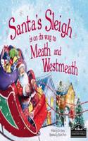 Santa's Sleigh is on it's Way to Meath and Westmeath