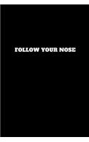 Follow Your Nose: Unruled Notebook, Journal, Handbook(238 Let the Book Say)